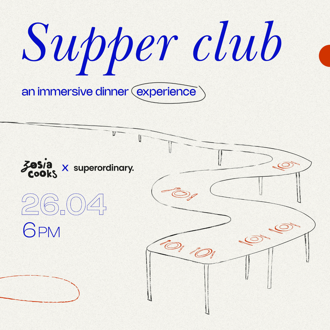 Zosia Cooks x Superordinary Supper Club